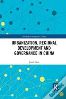 Urbanization, Regional Development And Governance In China