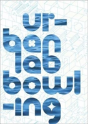 Urbanlab Bowling - Preview