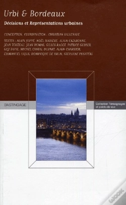 Capa do artigo Urbi Et Bordeaux ; Décisions Et Représentations Urbaines