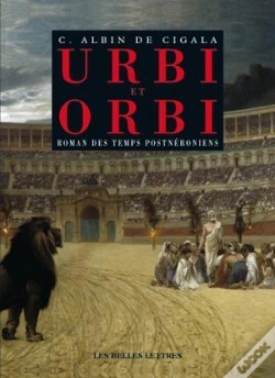 Capa do artigo Urbi Et Orbi ; Roman Des Temps Postnéroniens