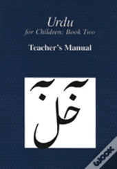 Urdu For Children, Book Ii, Teacher'S Manual