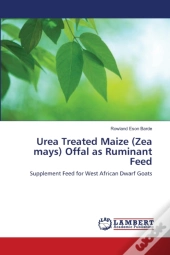 Urea Treated Maize  Zea Mays  Offal As R