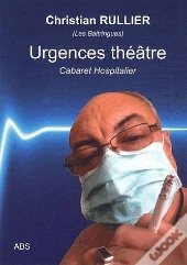 Urgences Théâtre ; Cabaret Hospitalier
