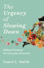 Urgency Of Slowing Down - Preview
