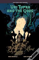 Uri Tupka And The Gods: Another Story From Lands Unknown