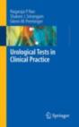 Urological Tests In Clinical Practice - Preview