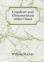 Urquhart And Glenmoriston Olden Times - Preview