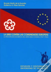 Capa do artigo Urss Contra Las Comunidades Europeas, La. La Percepción Soviética Del Mercado Común (1957-1962)