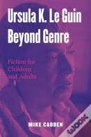 Ursula K. Le Guin Beyond Genre
