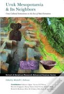 Uruk Mesopotamia & Its Neighbors