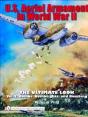 U.S. Aerial Armament In World War Ii - The Ultimate Look - Preview