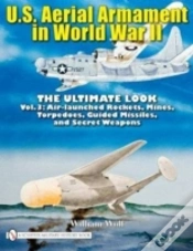 Capa do artigo U.S. Aerial Armament In World War Ii - The Ultimate Look