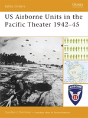Us Airborne Units In The Pacific Theater 1942â€“45 - Preview