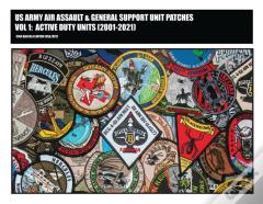 Us Army Air Assault & General Support Unit Patches Volume 1