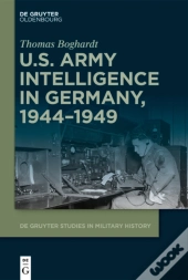U.S. Army Intelligence In Germany, 1944-1949