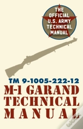U.S. Army M-1 Garand Technical Manual