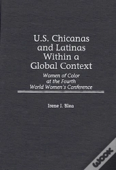 U.S. Chicanas And Latinas Within A Global Context