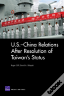 U.S.-China Relations After Resolution Of Taiwan'S Status