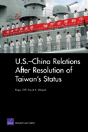 U.S.-China Relations After Resolution Of Taiwan'S Status - Preview