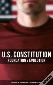 Capa do artigo U.S. Constitution: Foundation & Evolution (Including The Biographies Of The Founding Fathers)
