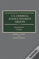 U.S. Criminal Justice Interest Groups