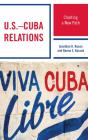 U.S.-Cuba Relations - Preview
