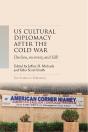 Us Cultural Diplomacy After The Cold War - Preview