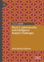 U.S. Cybersecurity And Intelligence Analysis Challenges - Preview