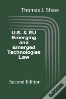 U.S. & Eu Emerging And Emerged Technologies Law