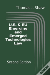 U.S. & Eu Emerging And Emerged Technologies Law