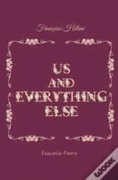 Us & Everything Else