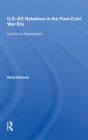 U.S.- Ec Relations In The Post-Cold War Era - Preview