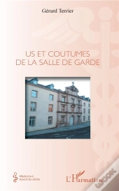 Us Et Coutumes De La Salle De Garde