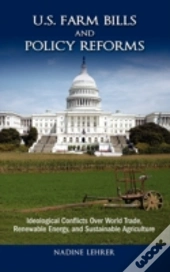 U.S. Farm Bills And Policy Reforms: Ideo