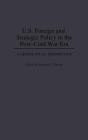 U.S. Foreign And Strategic Policy In The Post-Cold War Era - Preview