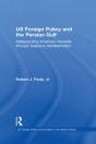 Us Foreign Policy And The Persian Gulf - Preview