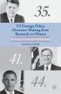 Us Foreign Policy Decision-Making From Kennedy To Obama - Preview