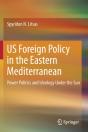 Us Foreign Policy In The Eastern Mediterranean - Preview