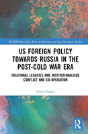 Us Foreign Policy Towards Russia In The Post-Cold War Era - Preview