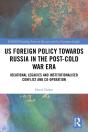 Us Foreign Policy Towards Russia In The Post-Cold War Era - Preview