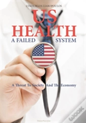 Us Health: A Failed System