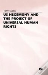 Us Hegemony And The Project Of Universal Human Rights