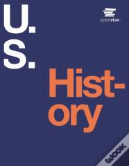 U.S. History By Openstax (Print Version, Paperback, B&W, Volume 1 & 2)