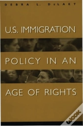 U.S. Immigration Policy In An Age Of Rights