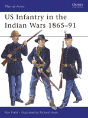 Us Infantry In The Indian Wars 1865â€“91 - Preview