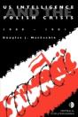 Us Intelligence And The Polish Crisis - Preview