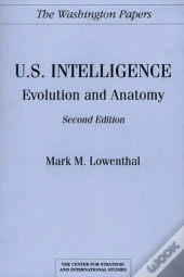 U.S. Intelligence: Evolution And Anatomy