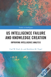 Us Intelligence Failure And Knowledge Creation