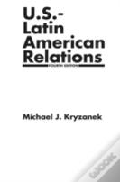 U.S.-Latin American Relations, 4th Edition