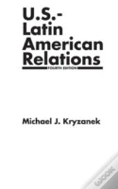 U.S.-Latin American Relations, 4th Edition